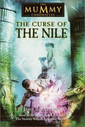 book cover of The Curse of the Nile (The Mummy Chronicles, 3) by Dave Wolverton