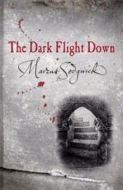 book cover of The Dark Flight Down (Book of Dead Days S.) by Marcus Sedgwick