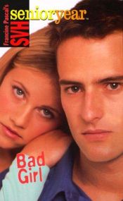 book cover of Bad Girl (Sweet Valley High Senior Year No. 12) by Francine Pascal