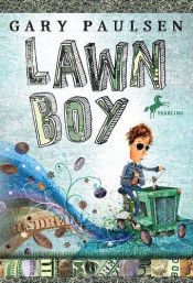 book cover of Lawn Boy by Gary Paulsen