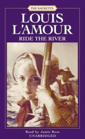 book cover of Ride the River Louis Lamour Collection by Луис Ламур