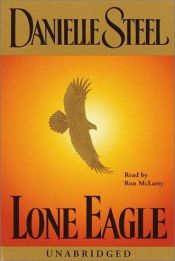 book cover of Lone Eagle by Danielle Steel