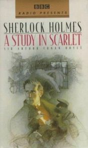 book cover of A Study in Scarlet: BBC Radio 4 Full-cast Dramatisation (BBC Radio Collection) by Артър Конан Дойл