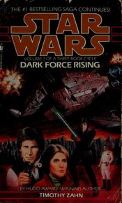 book cover of Star Wars: Dark Force Rising (Thrawn Trilogy, Vol. 2) by Timothy Zahn