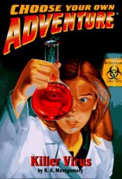 book cover of Killer Virus (Choose Your Own Adventure) by R. A. Montgomery