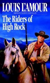 book cover of The riders of High Rock by Louis L'Amour