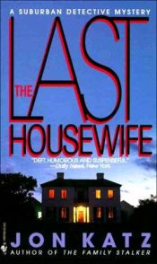 book cover of The Last Housewife by Jon Katz