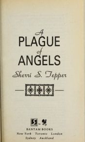 book cover of A Plague of Angels by Sheri S. Tepper