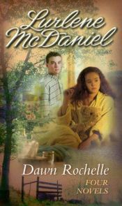 book cover of Dawn Rochelle : four novels by Lurlene McDaniel