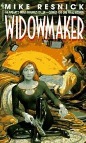 book cover of The Widowmaker (Widowmaker Trilogy, #1) by Mike Resnick