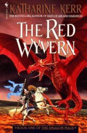 book cover of The Red Wyvern (Dragon Mage, Book 1) by Katharine Kerr