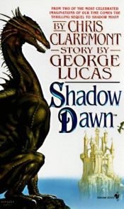 book cover of Shadow Dawn (Second in the Chronicles of the Shadow War) by Chris Claremont
