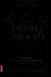 book cover of Empire of the Ants by Bernard Werber