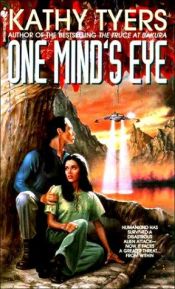 book cover of One Mind's Eye by Kathy Tyers