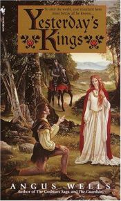 book cover of Yesterday's kings by Angus Wells