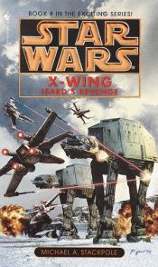 book cover of Isard's Revenge X-Wing Book Eight by Michael A. Stackpole