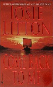 book cover of Come Back to Me (Viking 3) by Josie Litton