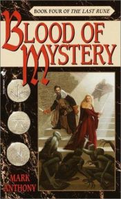 book cover of Blood of Mystery (The Last Rune, 4) by Mark Anthony
