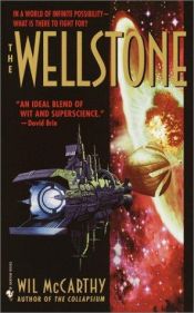 book cover of The Wellstone by Wil McCarthy