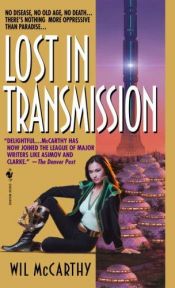book cover of Lost in transmission by Wil McCarthy