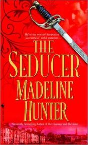 book cover of The Seducer (Seducer, Bk. 1) by Madeline Hunter