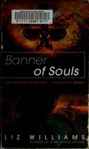 book cover of Banner of Souls by Liz Williams