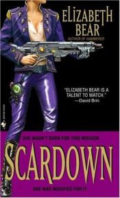 book cover of Scardown by Elizabeth Bear