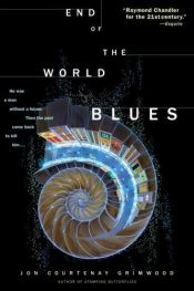 book cover of End of the World Blues by Jon Courtenay Grimwood