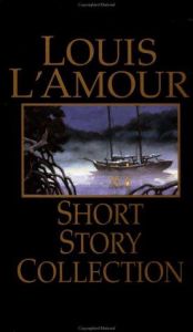 book cover of Loius L'Amour Short Story Collection by Λουί Λ' Αμούρ