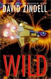 book cover of The Wild by David Zindell