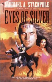 book cover of Eyes of Silver by Michael A. Stackpole