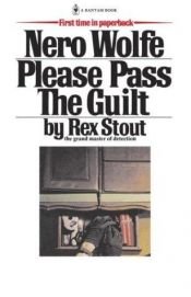 book cover of Please Pass the Guilt by Ρεξ Στάουτ