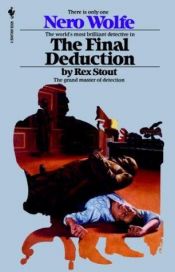 book cover of The Final Deduction by レックス・スタウト