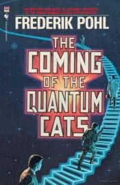 book cover of The Coming of the Quantum Cats by edited by Frederik Pohl