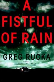 book cover of A fistful of rain by Greg Rucka