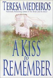 book cover of A Kiss To Remember by Teresa Medeiros
