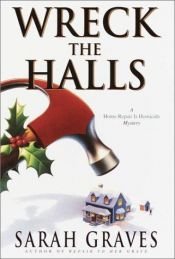 book cover of Wreck the Halls by Sarah Graves