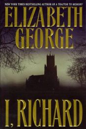 book cover of I, Richard by Elizabeth George