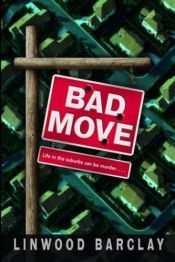 book cover of Bad move by Linwood Barclay