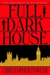 book cover of Full Dark House by Christopher Fowler