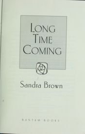 book cover of Long Time Coming by Sandra Brown