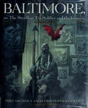 book cover of Baltimore: Or, the Steadfast Tin Soldier and the Vampire [Previews Exclusive Edition] by Mike Mignola