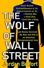 book cover of The wolf of Wall Street by Jordan Belfort