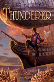 book cover of Thunderer by Felix Gilman