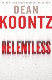 book cover of Relentless by Dean Koontz