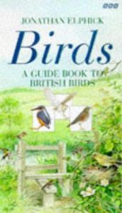 book cover of Birds: A Guide Book to British Birds by Jonathan Elphick