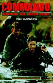 book cover of Commando: Winning the Green Beret (Network Books) by Hugh McManners
