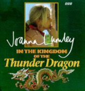 book cover of In the Kingdom of the Thunder Dragon by Joanna Lumley