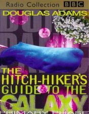 book cover of The Hitchhiker's Guide to the Galaxy: The Primary Phase (audio drama) by Douglas Adams