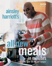 book cover of Ainsley Harriott's All New Meals in Minutes by Ainsley Harriott
